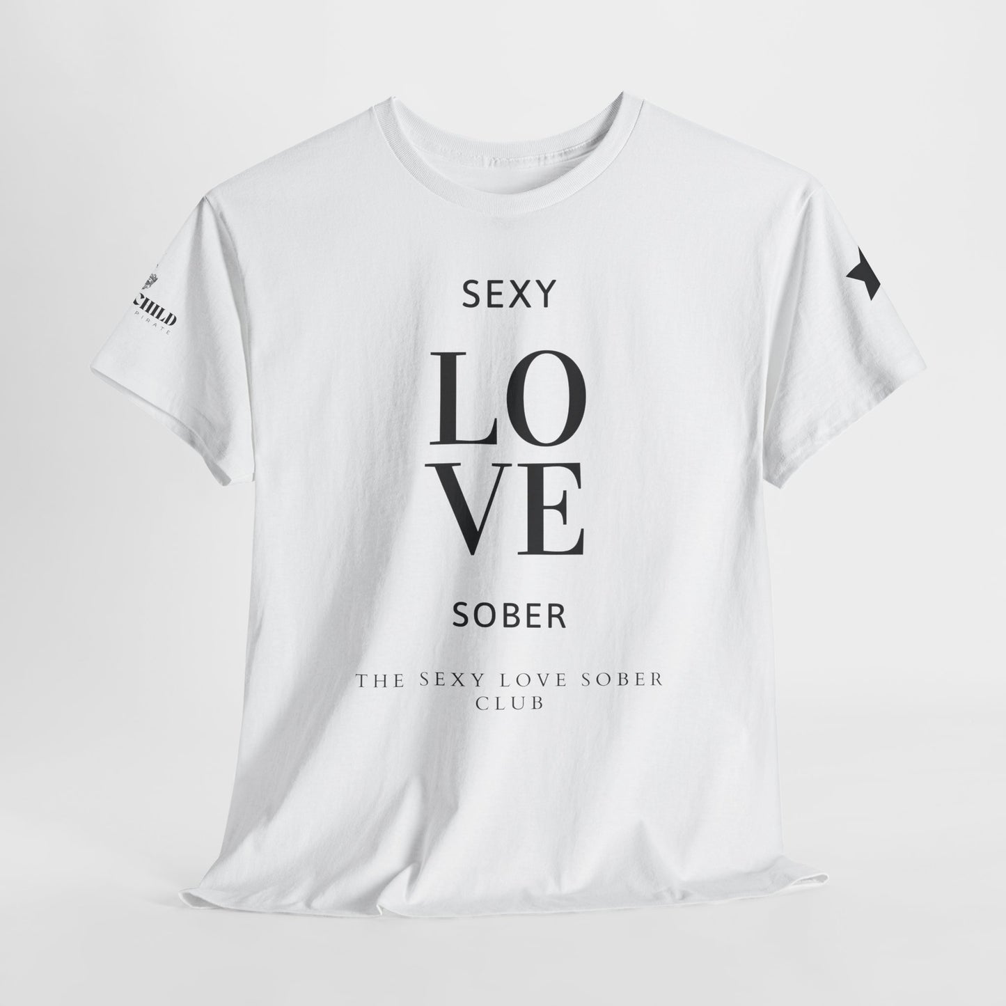 Sexy Love Sober Club Womens Tee